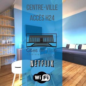 Gites De L'Isle - Sejours Pro - Wifi - Netflix - Plein Centre-Ville シャトー・ティエリ Exterior photo