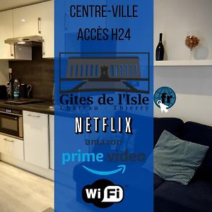 Gites De L'Isle Centre-Ville - Wifi Fibre - Netflix, Disney, Amazon - Sejours Pro シャトー・ティエリ Exterior photo