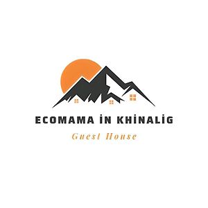 Ecomama In Xinaliq Khinalig Guest House クバ Exterior photo